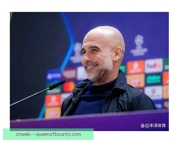 瓜迪奥拉采访透露已规划世界杯后长期蓝图曼城未来方向渐明与愿景